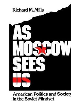 As Moscow Sees Us