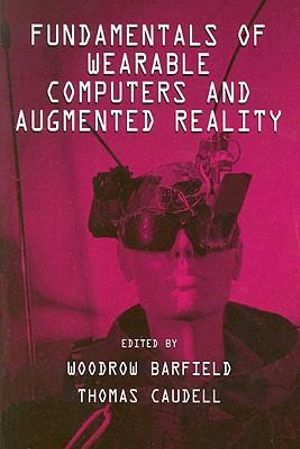 Fundamentals of Wearable Computers and Augmented Reality