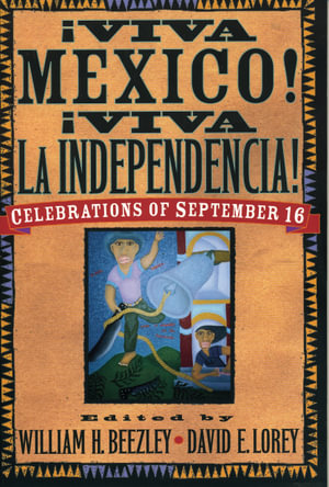AViva MZxico! AViva la Independencia!