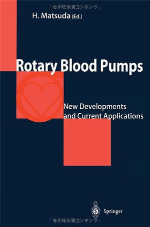 Rotary Blood Pumps : New Developments and Current Applications