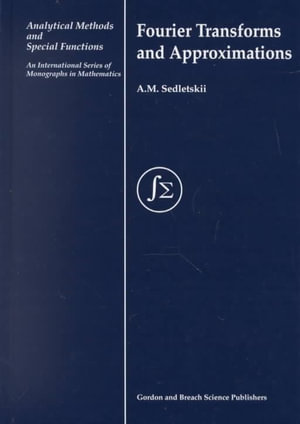 Fourier Transforms and Approximations