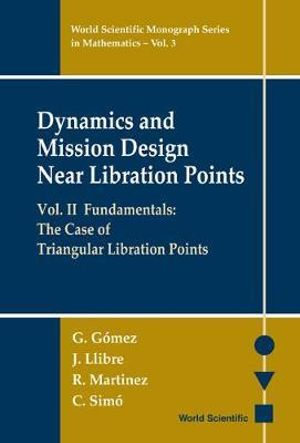 Dynamics and Mission Design near Libration Points Vol. 2 : Fundamentals: The Case of Triangular Libration Points